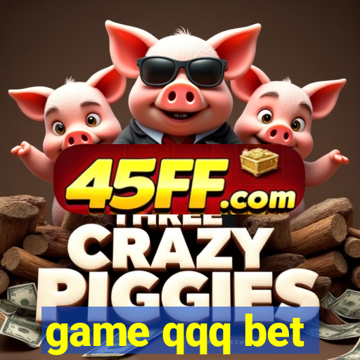 game qqq bet